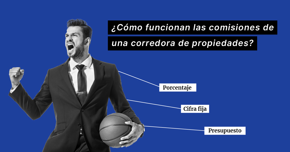 Cómo funcionan las comisiones de una corredora de propiedades