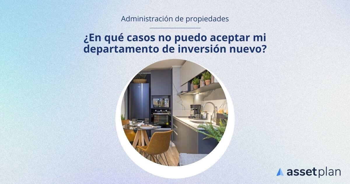 Casos en los que no puedo aceptar mi departamento de inversión nuevo