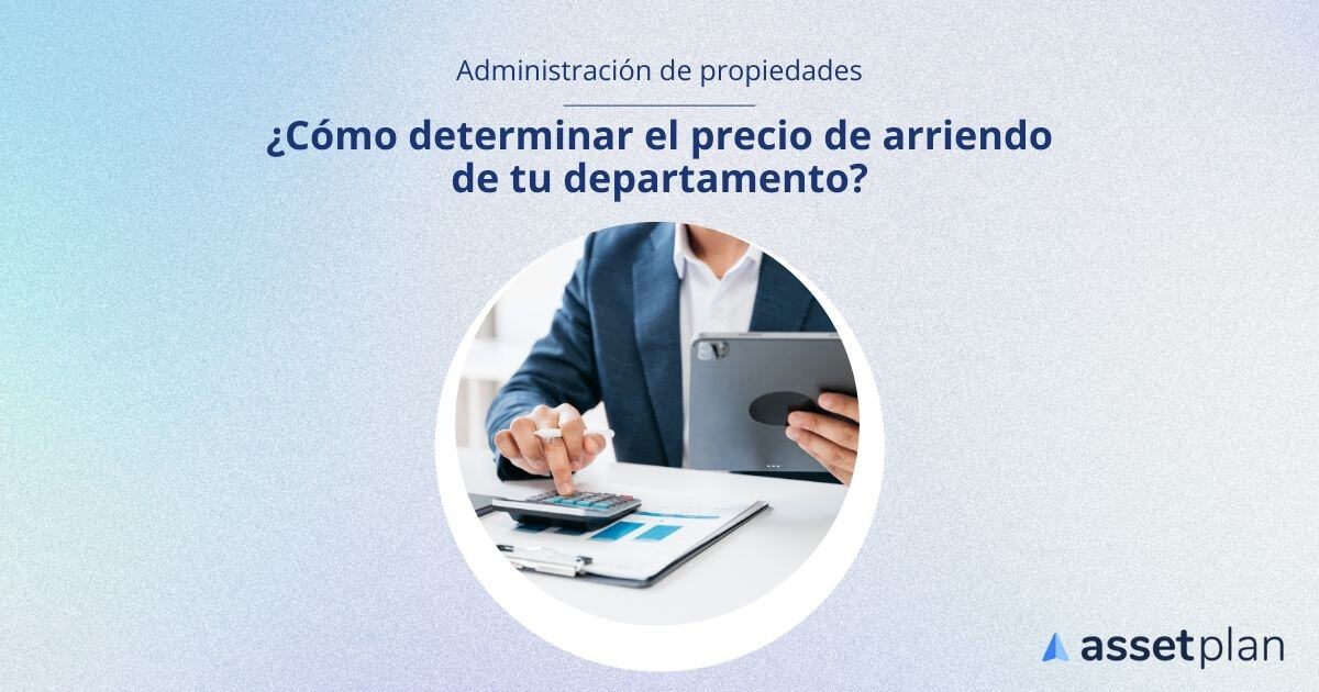 Determinar el precio de arriendo de tu departamento