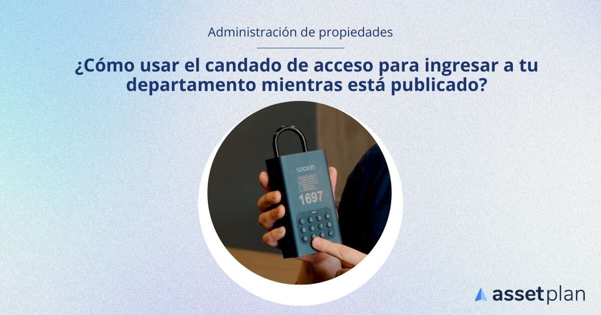 Cómo usar candado de acceso a tu propiedad