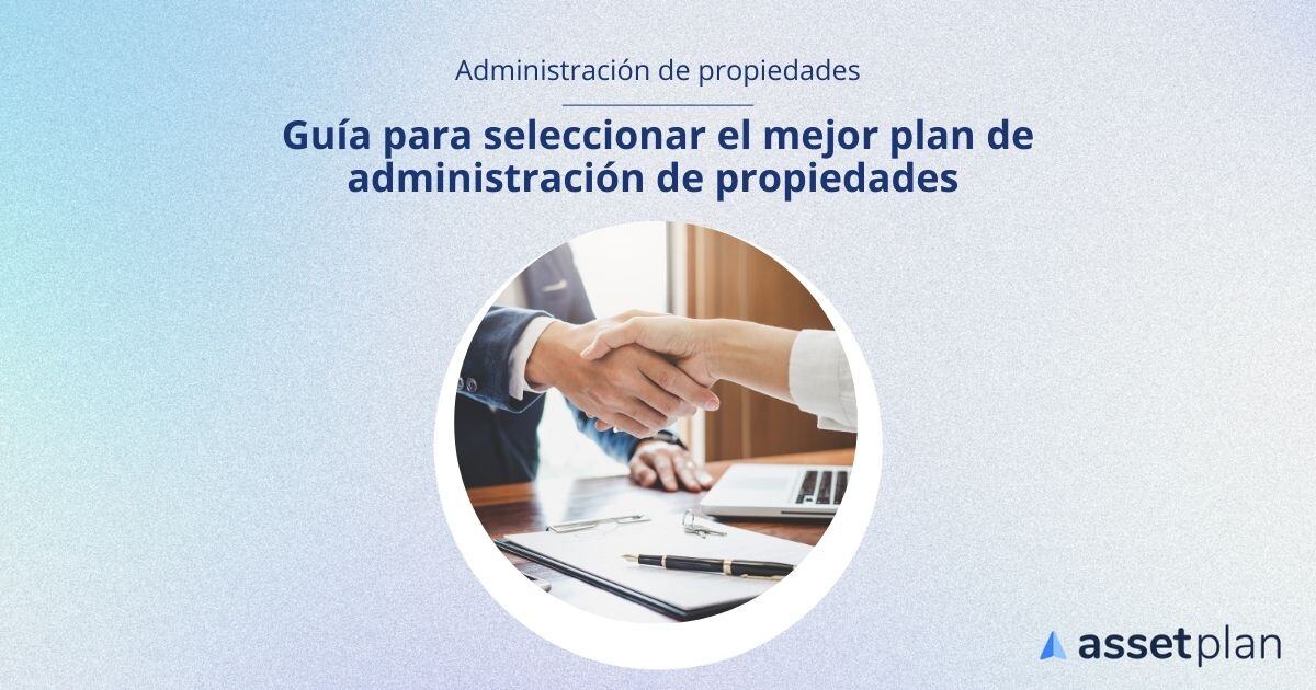  Guía para seleccionar un plan de administración de propiedades