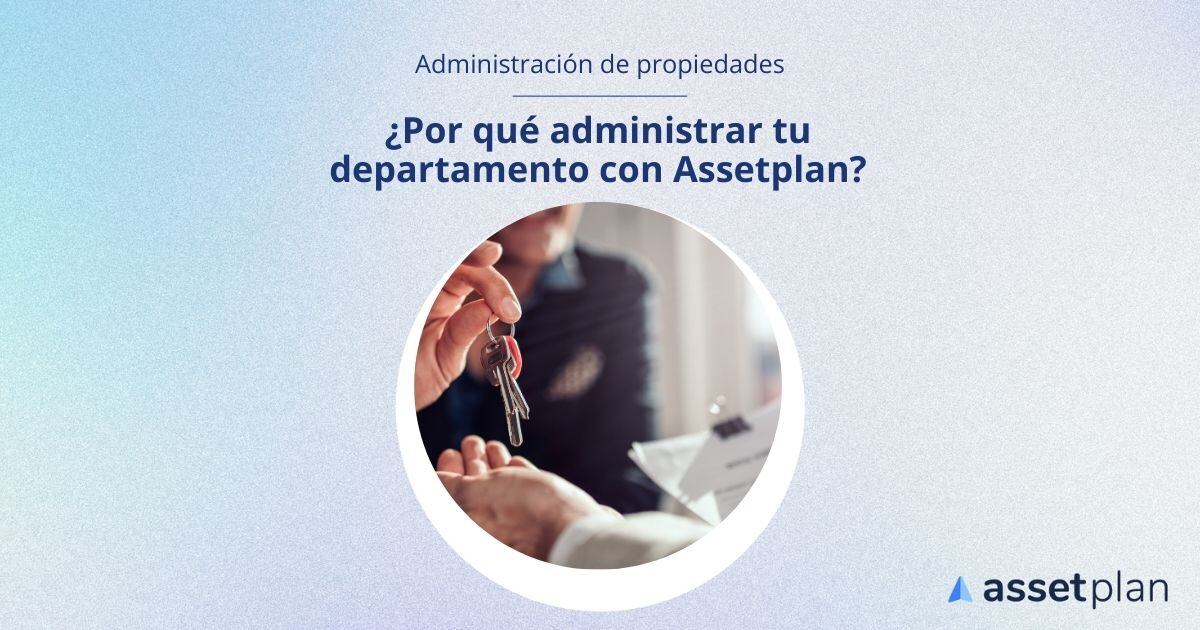 Por qué administrar con Assetplan